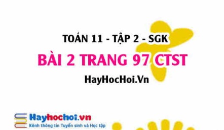 Bài 2 trang 97 Toán 11 tập 2 Chân trời sáng tạo